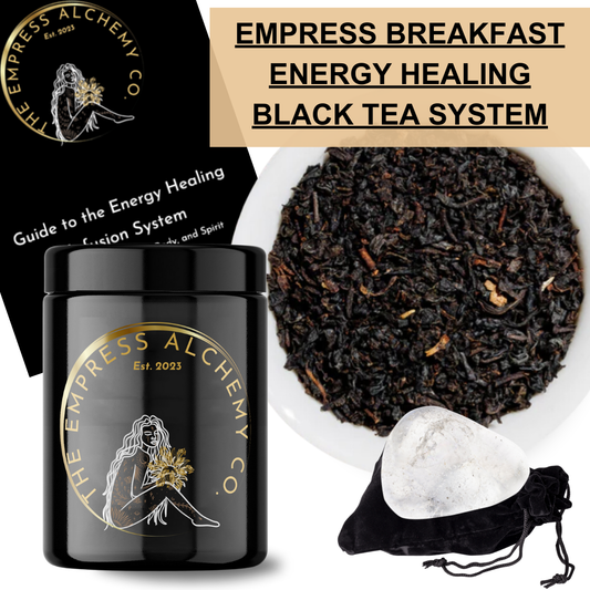 Empress Breakfast Energy Healing Tea System